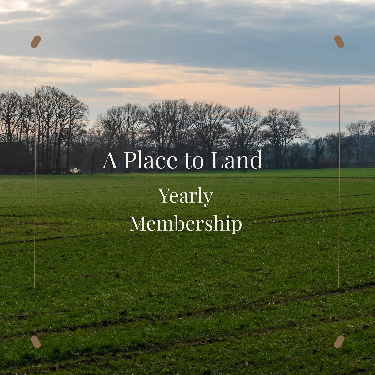 A Place to Land Yearly Membership